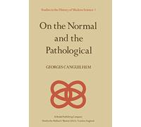 On the Normal and the Pathological: 3 (Studies in the History of Modern Science, 3)