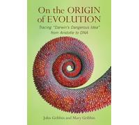 On The Origin of Evolution: Tracing ‘Darwin’s Dangerous Idea’ from Aristotle to DNA