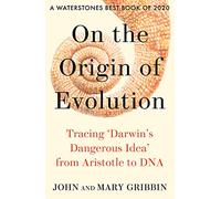 On the Origin of Evolution: Tracing ‘Darwin’s Dangerous Idea’ from Aristotle to DNA