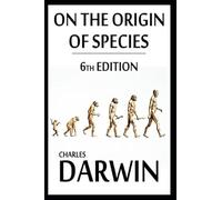 On the Origin of Species, 6th Edition: Annotated