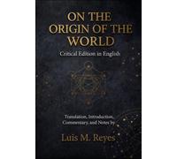 On the Origin of the World: A Gnostic Treatise from the Nag Hammadi Library (La biblioteca de Nag-hammadi al descubierto)