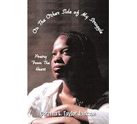 On The Other Side of My Struggle: Poetry From The Heart