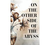 On the other side of the abyss: Finding Me Again. Journey after a heartbreak: Healing and Self-Help Journal
