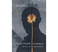 On the Outside Looking In: My Life on the Autism Spectrum