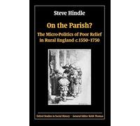 On the Parish?: The Micro-Politics of Poor Relief in Ru - Paperback NEW Hindle,