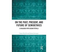 On the Past, Present, and Future of Semioethics : A Dialogue with Susan Petrilli
