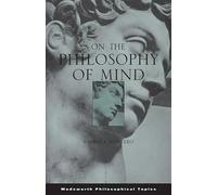 On the Philosophy of Mind (Wadsworth Philosophical Topics)