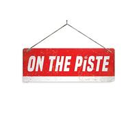 On the Piste - 2 Holes & Twine. Metal Sign Horizontal - Vintage worn rusty look print holiday slopes alpes skiing snowboarding