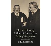 On the Place of Gilbert Chesterton in English Letters