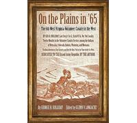 On the Plains in ’65: The 6th West Virginia Volunteer Cavalry in the West (War and Society in North America)