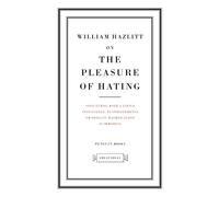 Penguin Great Ideas : On the Pleasure of Hating: William Hazzlit