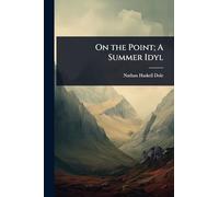 On the Point; A Summer Idyl