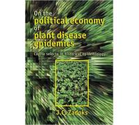 On the Political Economy of Plant Disease Epidemics: Capita Selecta in Historical Epidemiology