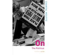 On the Political (Thinking in Action) – Routledge