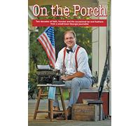On The Porch: Twenty Years to Serve In Small-town Journalism
