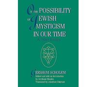 On the Possibility of Jewish Mysticism in Our Time
