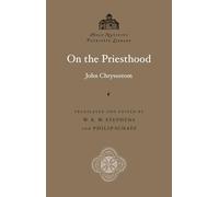 On the Priesthood (Annotated): Saint John Chrysostom: Holy Nativity Patristic Library, Vol. 2 - Scholarly Footnotes and Index
