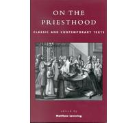 On the Priesthood: Classic And Contemporary Texts