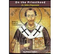 On the Priesthood: Modern English Version with Illustrations