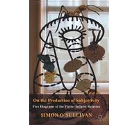 On the Production of Subjectivity: Five Diagrams of the Finite-Infinite Relation