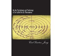 On the Psychology and Pathology of So-Called Occult Phenomena