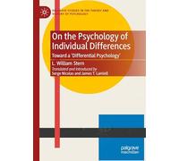 On the Psychology of Individual Differences: Toward a 'Differential Psychology' (Palgrave Studies in the Theory and History of Psychology)