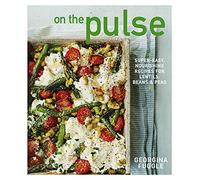 On the Pulse: Super easy, protein-packed recipes for lentils, beans and peas