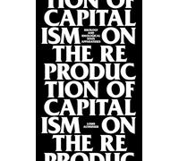 On the Reproduction of Capitalism: Ideology and Ideological State Apparatuses
