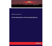 On the Revolutions of the Celestial Spheres