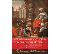 On the Right and True Faith of Christians