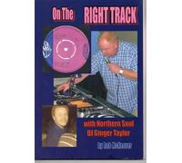 On the Right Track: With Northern Soul DJ Ginger Taylor