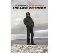 ON THE ROAD 2011 gThe Last Weekend [DVD]"