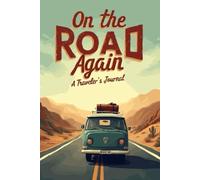 On the Road Again: A Traveler’s Journal: A 160-Page Travel Guide with Dots for Road Trips, Recollections, and Thoughts