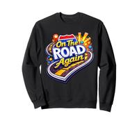 On The Road Again Sweatshirt