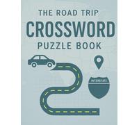 On the Road Crossword Puzzles: Fun Travel-Themed Puzzles Featuring Road Trip Lingo, U.S. Landmarks, Vehicles, Maps, and Scenic Destinations