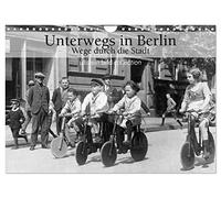 On the road in Berlin - paths through the city UK-Version (Wall Calendar 2026 DIN A4 Landscape), CALVENDO 12 Month Wall Calendar