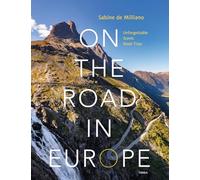 On the Road in Europe : Unforgettable Scenic Road Trips