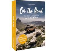 On the Road Mit dem Campervan durch den Balkan