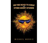 On the Road to Exile and Other Short Stories