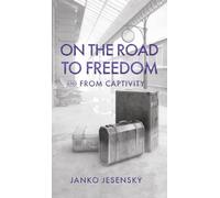 On the Road to Freedom: and From Captivity
