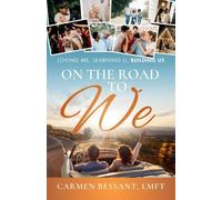 On the Road to WE: Loving Me, Learning U, Building Us