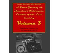 On the Road with Ace Murphy: A Photo Journey of America's Motorcycle Culture Volume 3