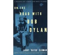 [(On the Road with Bob Dylan)] [by: Larry Ratso Sloman]