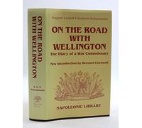 On the Road with Wellington: Diary of a War Commissary (Napoleonic Library)