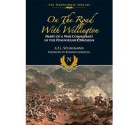 On the Road With Wellington (Napoleonic Library)