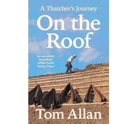 On The Roof: A Thatcher's Journey