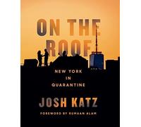 On the Roof: New York in Quarantine