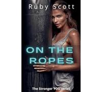 On The Ropes: 3 (The Stronger You)