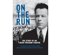 On the Run: The Story of an Irish Freedom Fighter
