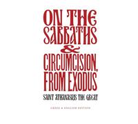 On the Sabbaths and Circumcision, From Exodus: Greek and English Edition